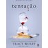Tentação (ebook) - Tracy Wolff