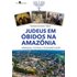 Judeus Em Óbidos Na Amazônia (ebook) - Fabiana Gomes Fábio