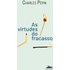 As Virtudes Do Fracasso (ebook) - Charles Pepin