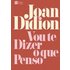 Vou Te Dizer O Que Penso (ebook) - Joan Didion