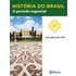 História Do Brasil - Livro Ii - O Período Regencial O Ato Adicional De - Editora Planeta Do Brasil