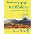 Turismo Rural Y De Naturaleza: Una Mirada Al Mundo - LUCRECIA (ED.) LOPEZ