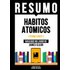 Resumo - Habitos Atomicos (atomic Habits) - Baseado No Livro De James - Livros Veloces