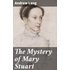 The Mystery Of Mary Stuart (ebook) - Andrew Lang