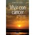 Vivir Con Cancer: Un Homenaje - FRANCESC CASAS