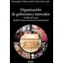 Organización De Gobiernos Y Mercados (ebook) - Xose Carlos Arias