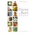 Flores De Bach: Una Terapia De Las Emociones - ARMANDO CARRANZA