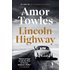 Lincoln Highway (portugués) - AMOR TOWLES