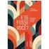 E Se Fosse Você? (ebook) - Carolina Nabarro