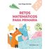 Retos Matematicos Para Primaria - JUAN DIEGO SANCHEZ
