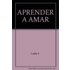 Aprender A Amar - EILEEN CADDY