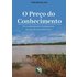 O Preço Do Conhecimento (ebook) - Célia Batista Lima