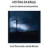 História Da Graça (ebook) - Fernando Lobão Morais Luís