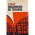 Diccionario De Teologia (6ª Ed.) - LOUIS BOUYER