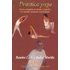 Practica Yoga: Curso Completo En Teoria Y Practica - ISABEL MORILLO