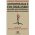 Antropofagia E Colonialismo (ebook) - Luzinete Pereira De Sousa