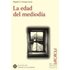 La Edad Del Mediodia - MIGUEL A. ORTEGA LUCAS