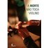 A Morte Não Toca Violino (ebook) - Luiz Kignel