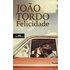 Felicidade (ebook) - Joao Tordo