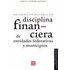 La Reforma En Materia De Disciplina Financiera De Entidades Federativa - Marcela Andrade Martinez