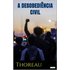 A Desobediência Civil - Thoreau (ebook) - Henry David Thoreau