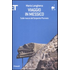 Viaggio in Messico. Sulle tracce del serpente piumato - Maria Longhena
