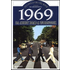 1969. Storia di un favoloso anno rock da Abbey Road a Woodstock
