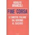 Fine corsa. Le sinistre italiane dal governo al suicidio - Rodolfo Brancoli
