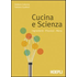 Cucina e scienza - Stefano Colonna;Fabiano Guatteri