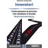 Innovatori. Come pensano le persone che cambiano il mondo (Breve storia del futuro)