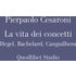 La vita dei concetti. Hegel, Bachelard, Canguilhem