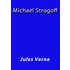 Michael Strogoff Jules Verne Author
