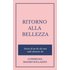 Ritorno alla bellezza. Storia di un re che non volle divenire re