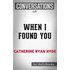 When I found you by Catherine Ryan Hyde. Conversation starters