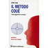 Il metodo Coué. L'autosuggestione cosciente - Émile Coué