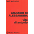 Vita di Antonio - Atanasio (sant')