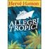 Allegri tropici - Hervé Hamon