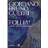 Follia? Vita di Vincent van Gogh - Giordano Bruno Guerri