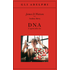 DNA. Il segreto della vita - James D. Watson;Andrew Berry