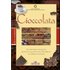 Cioccolata. Alimento del gusto, della salute e del piacere
