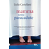 Mamma senza paracadute - Lidia Castellani
