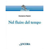 Nel fluire del tempo - Domenico Pezzini