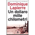 Un dollaro, mille chilometri - Dominique Lapierre