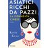 Asiatici ricchi da pazzi: La fidanzata cinese (China Rich Girlfriend) Kevin Kwan Author