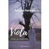 Viola. Storia di un'anima - Patrizia Ferrante