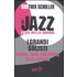 Il jazz. L'era dello swing. I grandi solisti. Hawkins, Tatum, Billie Holiday, Charlie Christian - Gunther Schuller