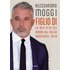 Figlio di. La mia vita nel mondo del calcio. Nonostante tutto