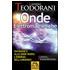 Onde elettromagnetiche. Dai raggi X alle onde radio: l'energia dell'universo - Massimo Teodorani