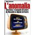 L' anomalia. Televisione. Il monopolio del potere da Mussolini al .. - Manlio Cammarata