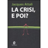 La crisi, e poi? - Jacques Attali